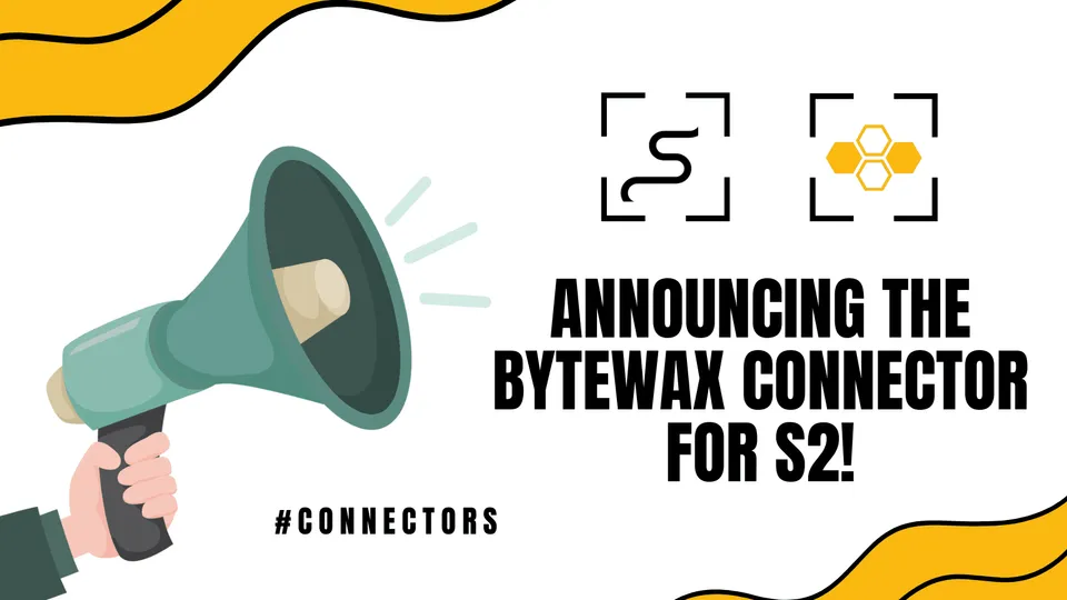 Bytewax Connector for S2