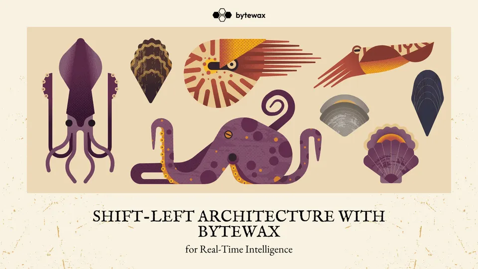 Shift-Left Architecture with Bytewax for Real-Time Intelligence